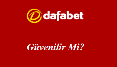 Dafabet Güvenilir Mi?