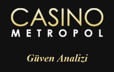 Casinometropol Güven Analizi