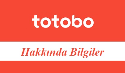 Totobo Hakkında Bilgiler