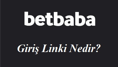 Betbaba Giriş Linki Nedir?