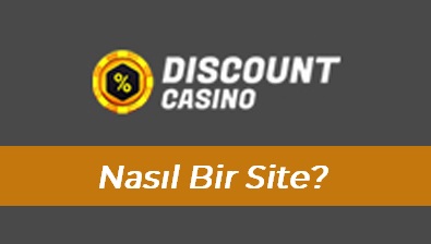 Discount Casino Nasıl Bir Site?