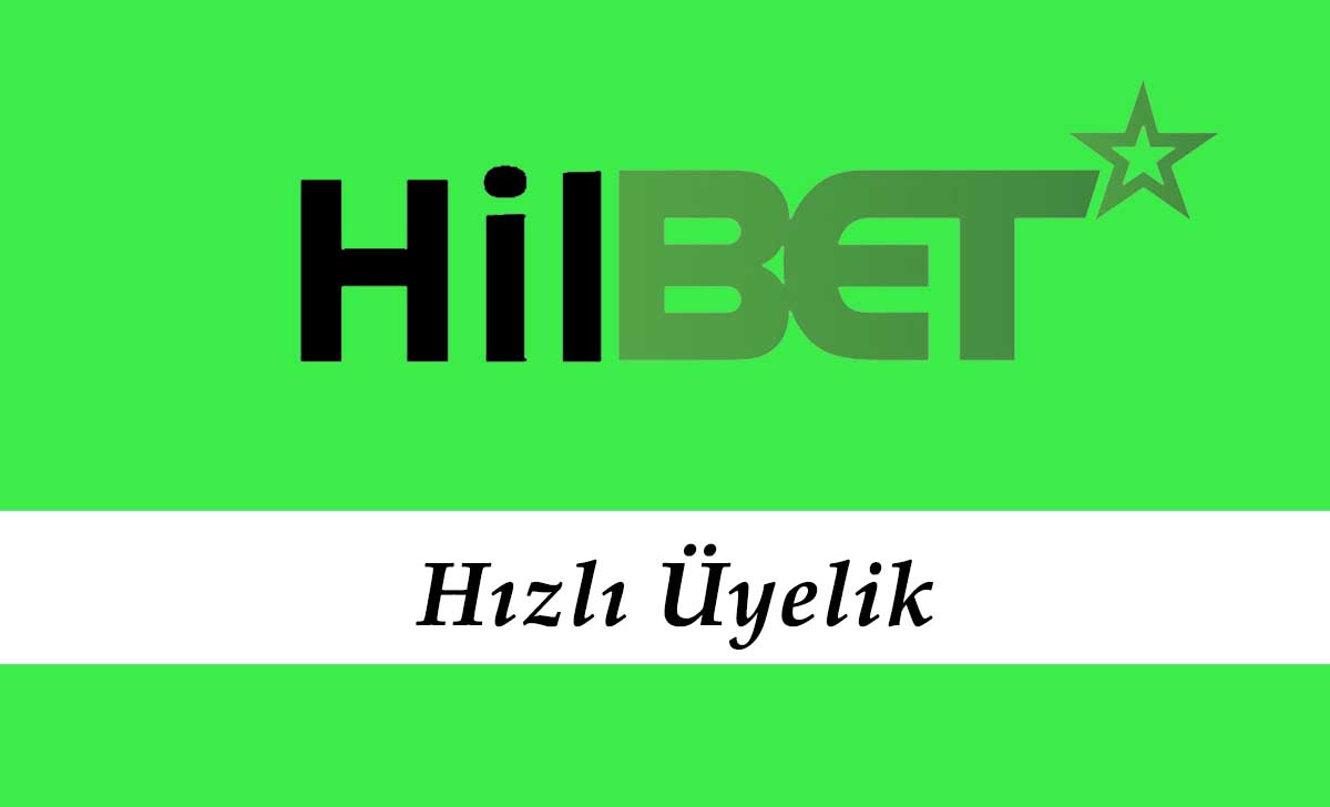 Hilbet Hızlı Üyelik