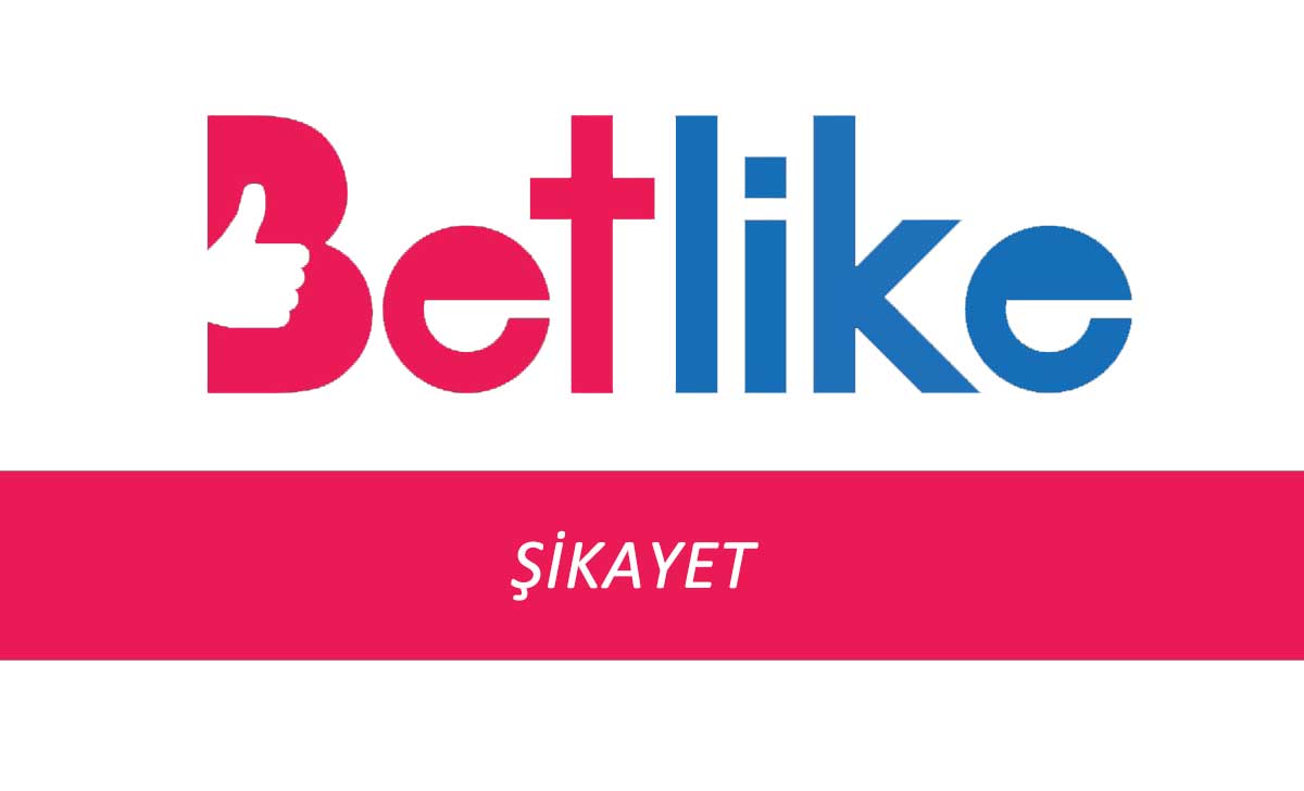 Betlike Şikayet