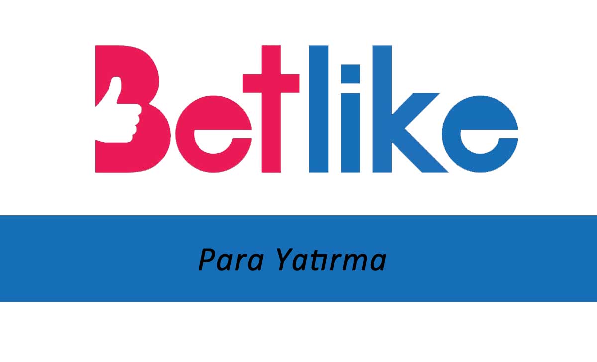 Betlike Para Yatırma