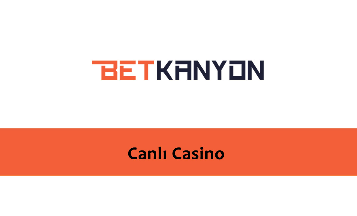 Betkanyon Canlı Casino