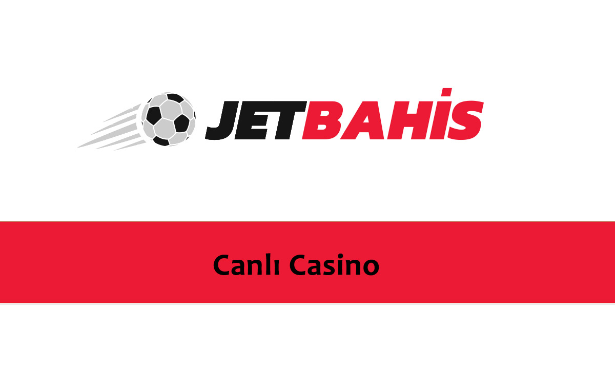 Jetbahis Canlı Casino