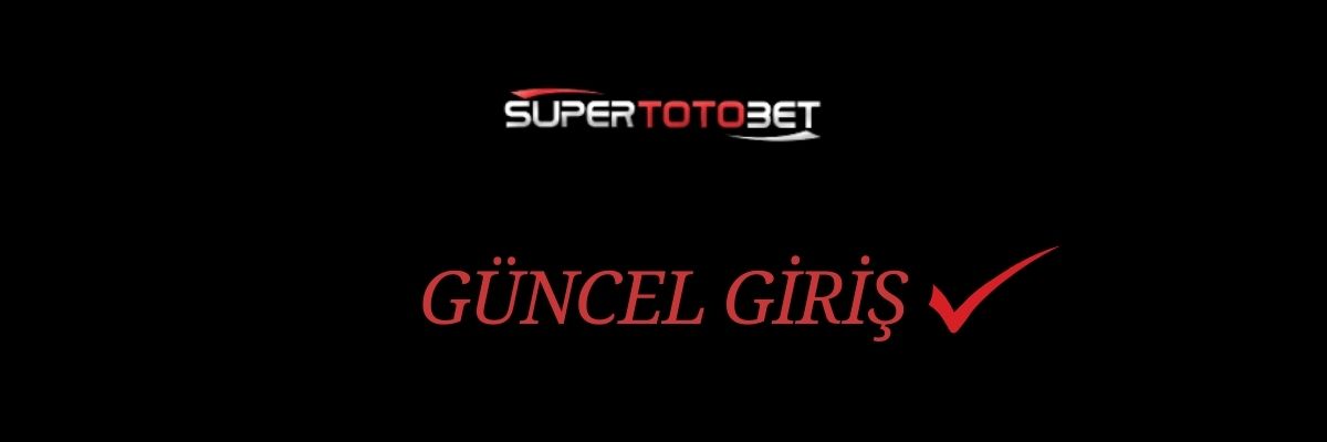 Süpertotobet Güncel Giriş